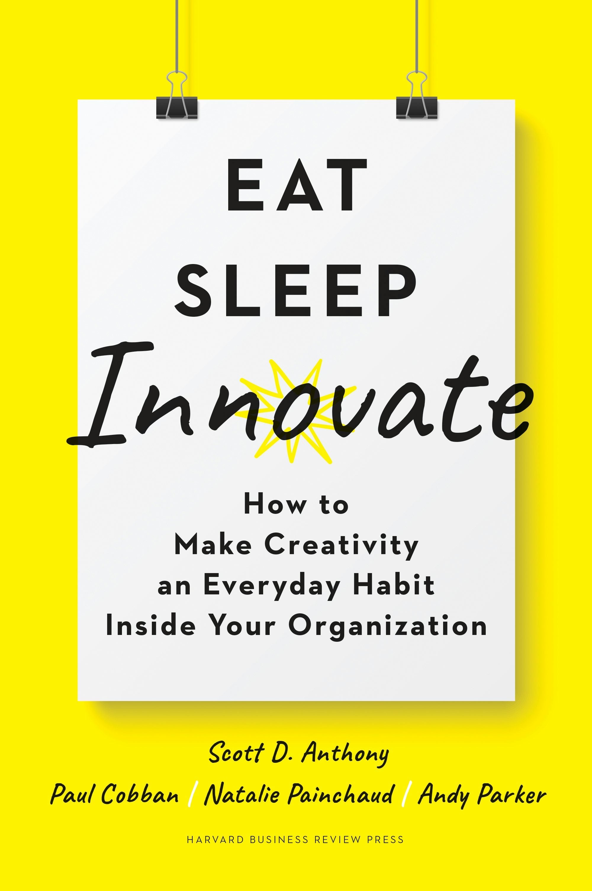 Book cover image for Eat, Sleep, Innovate ISBN: 9781633698383